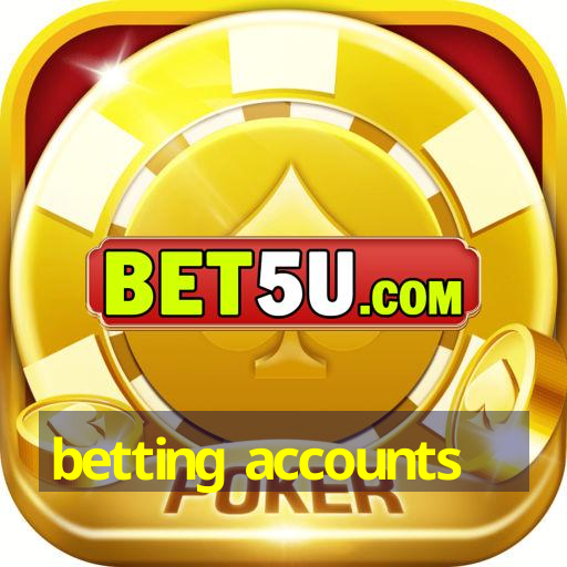 betting accounts